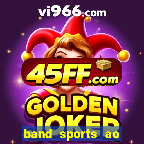 band sports ao vivo gratis